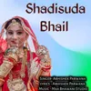 About Shadisuda Bhail Song